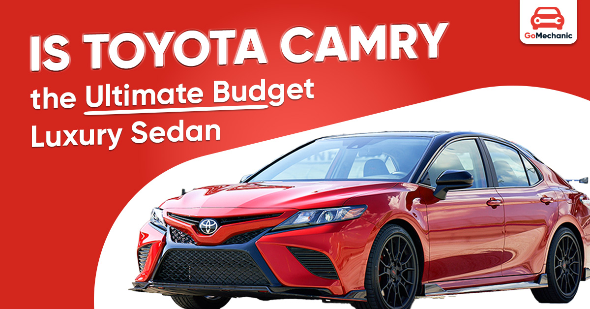 Is Toyota Camry the Best Budget Luxury Sedan?