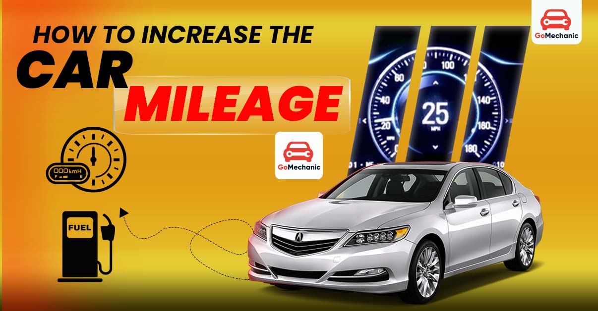 How to Increase Car Mileage in India 2025