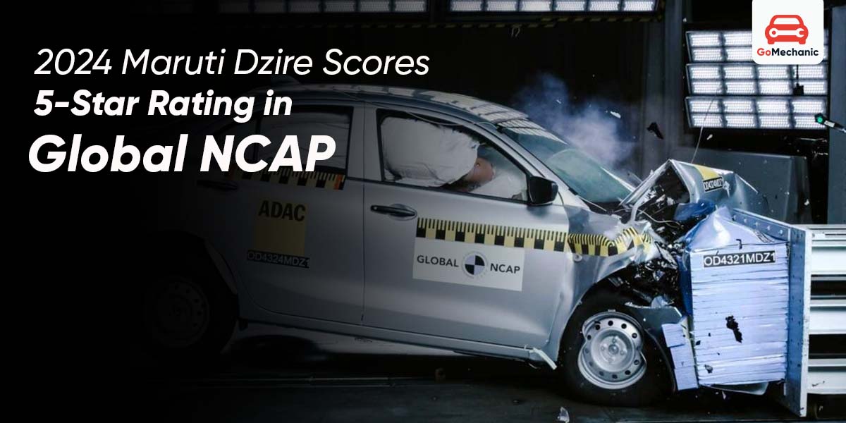 2024 Maruti Dzire Earns 5-Star Global NCAP Safety Rating