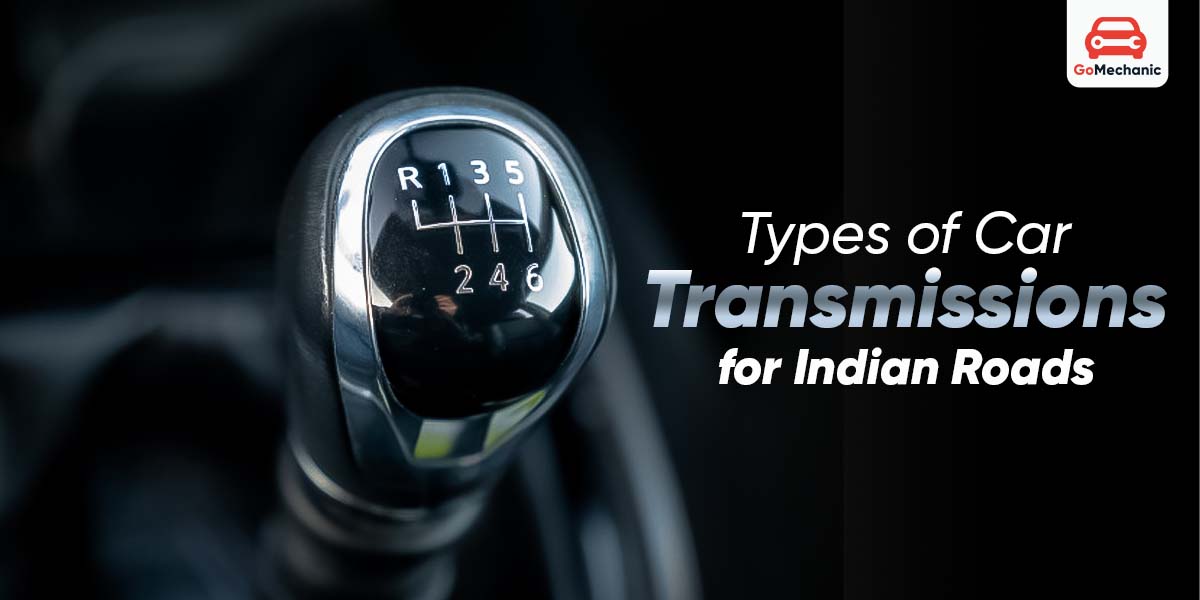 Choosing the Right Car Transmission for Indian Roads