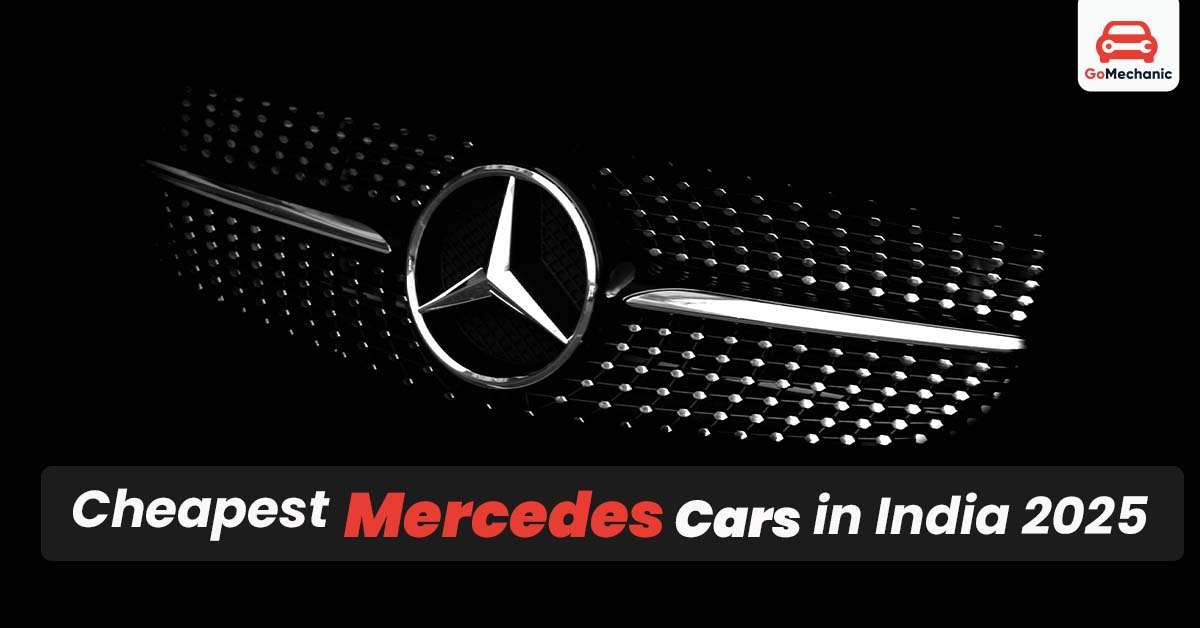 Cheapest Mercedes Cars in India 2025